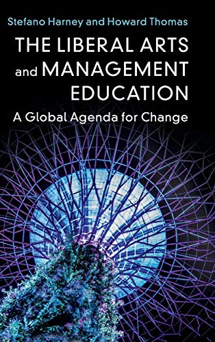 Beispielbild fr The Liberal Arts and Management Education: A Global Agenda for Change zum Verkauf von WorldofBooks