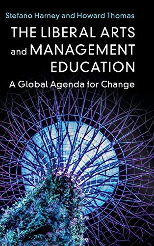 Stock image for The Liberal Arts and Management Education: A Global Agenda for Change for sale by Phatpocket Limited