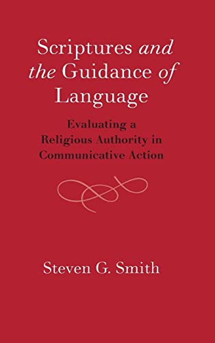 9781108473217: Scriptures and the Guidance of Language: Evaluating a Religious Authority in Communicative Action