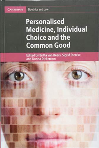 Beispielbild fr Personalised Medicine, Individual Choice and the Common Good (Cambridge Bioethics and Law) zum Verkauf von Prior Books Ltd