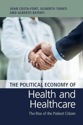 Beispielbild fr The Political Economy of Health and Healthcare zum Verkauf von Blackwell's