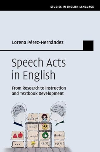 Imagen de archivo de Speech Acts in English: From Research to Instruction and Textbook Development (Studies in English Language) a la venta por Russell Books