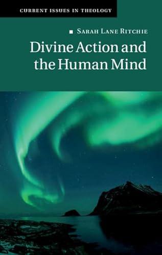 Stock image for Divine Action and the Human Mind 14 Current Issues in Theology, Series Number 14 for sale by PBShop.store US