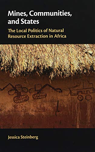 Imagen de archivo de Mines, Communities, and States: The Local Politics of Natural Resource Extraction in Africa a la venta por Cambridge Rare Books