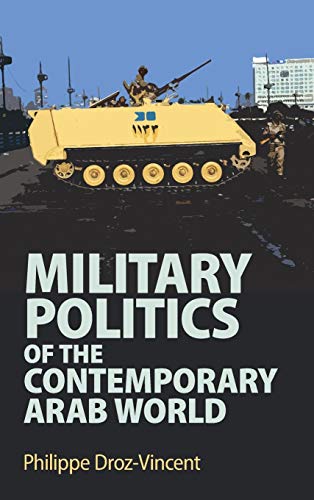 Beispielbild fr Military Politics of the Contemporary Arab World zum Verkauf von Buchpark