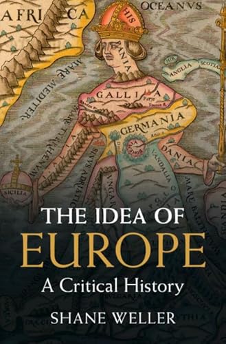 Beispielbild fr The Idea of Europe: A Critical History zum Verkauf von Prior Books Ltd