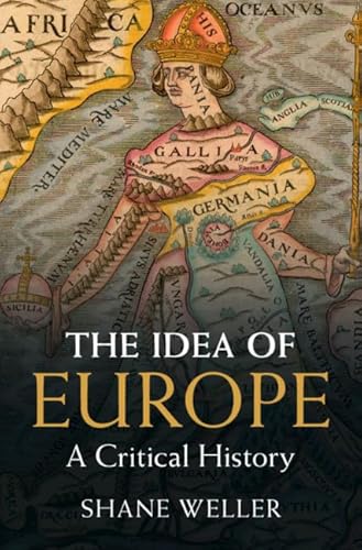 Imagen de archivo de The Idea of Europe: A Critical History a la venta por Prior Books Ltd