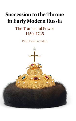 Beispielbild fr Succession to the Throne in Early Modern Russia zum Verkauf von Brook Bookstore On Demand