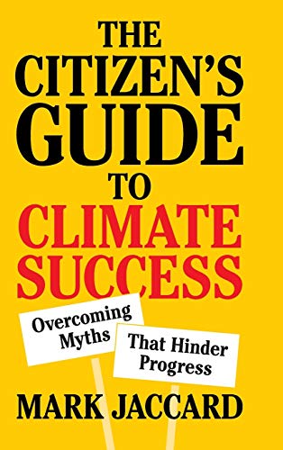 Beispielbild fr The Citizen's Guide to Climate Success: Overcoming Myths That Hinder Progress zum Verkauf von ThriftBooks-Dallas