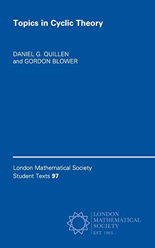 9781108479615: Topics in Cyclic Theory: 97 (London Mathematical Society Student Texts, Series Number 97)