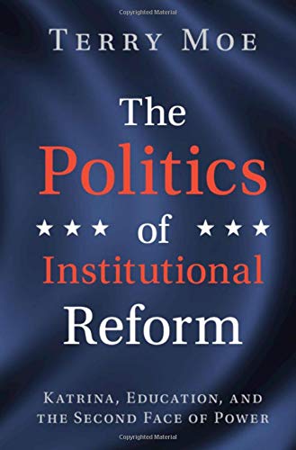 Beispielbild fr The Politics of Institutional Reform: Katrina, Education, and the Second Face of Power zum Verkauf von WorldofBooks