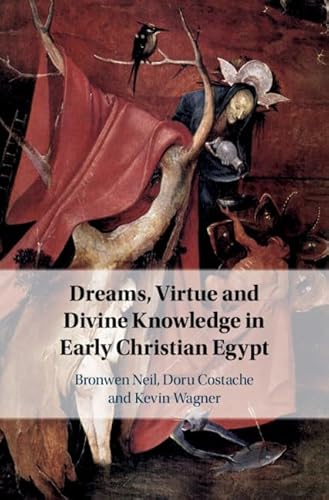 Beispielbild fr Dreams, Virtue and Divine Knowledge in Early Christian Egypt zum Verkauf von Blackwell's