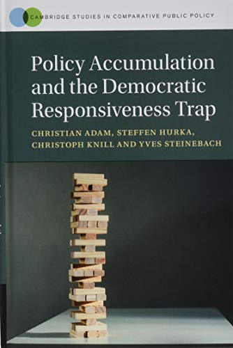 Stock image for Policy Accumulation and the Democratic Responsiveness Trap (Cambridge Studies in Comparative Public Policy) for sale by Book House in Dinkytown, IOBA