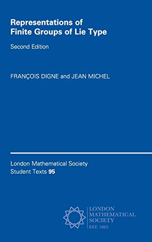 Imagen de archivo de Representations of Finite Groups of Lie Type (London Mathematical Society Student Texts, Series Number 95) a la venta por Lucky's Textbooks