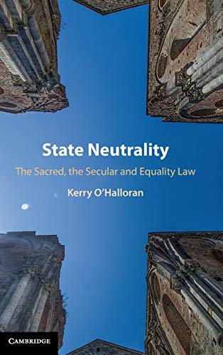 Beispielbild fr State Neutrality: The Sacred, the Secular and Equality Law zum Verkauf von Lucky's Textbooks