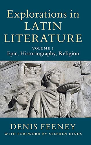 Stock image for Explorations in Latin Literature: Volume 1, Epic, Historiography, Religion for sale by Books Unplugged