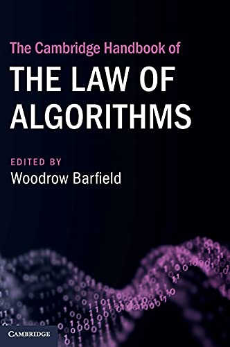 Beispielbild fr The Cambridge Handbook of the Law of Algorithms zum Verkauf von Ria Christie Collections