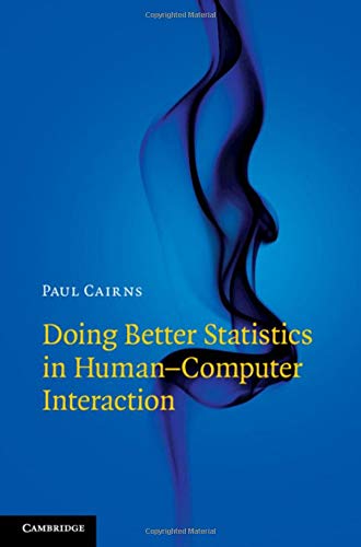Beispielbild fr Doing Better Statistics in Human-Computer Interaction zum Verkauf von Blackwell's
