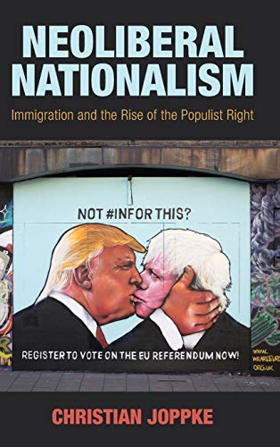 9781108482592: Neoliberal Nationalism: Immigration and the Rise of the Populist Right