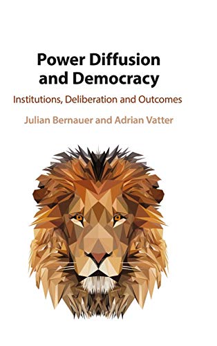 9781108483384: Power Diffusion and Democracy: Institutions, Deliberation and Outcomes