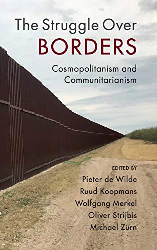 9781108483773: The Struggle Over Borders: Cosmopolitanism and Communitarianism