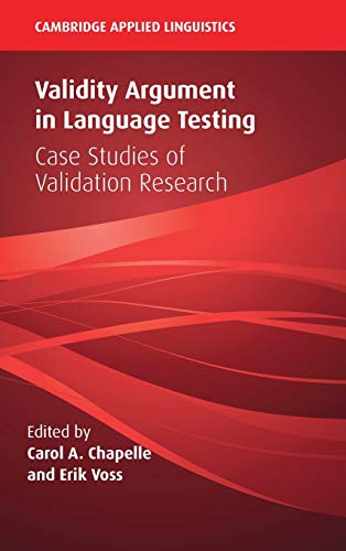 9781108484022: Validity Argument in Language Testing: Case Studies of Validation Research (Cambridge Applied Linguistics)