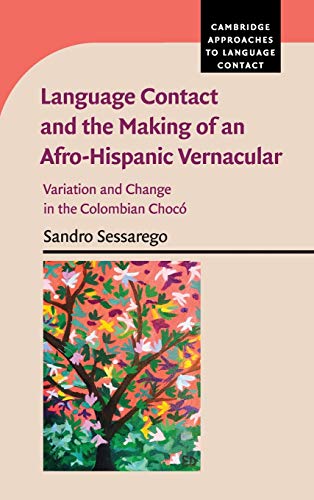 Beispielbild fr Language Contact and the Making of an Afro-Hispanic Vernacular: Variation and Change in the Colombian Choco zum Verkauf von Prior Books Ltd