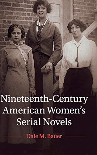 Beispielbild fr Nineteenth-Century American Women's Serial Novels zum Verkauf von Blackwell's