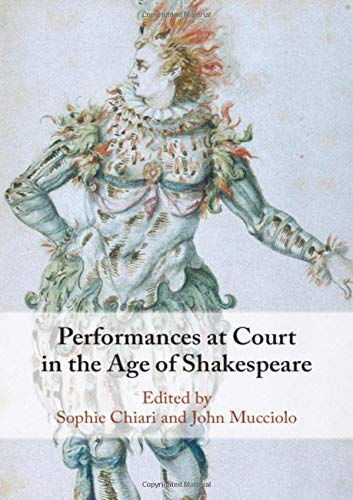 Beispielbild fr Performances at Court in the Age of Shakespeare zum Verkauf von Prior Books Ltd