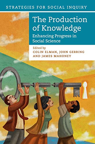 Imagen de archivo de The Production of Knowledge: Enhancing Progress in Social Science (Strategies for Social Inquiry) a la venta por AMM Books