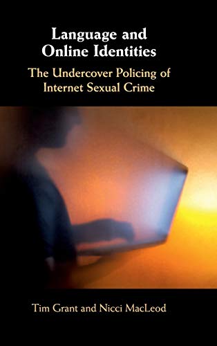 Stock image for Language and Online Identities: The Undercover Policing of Internet Sexual Crime for sale by MusicMagpie