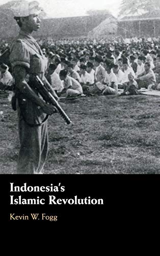 Indonesia's Islamic Revolution - Kevin W. Fogg
