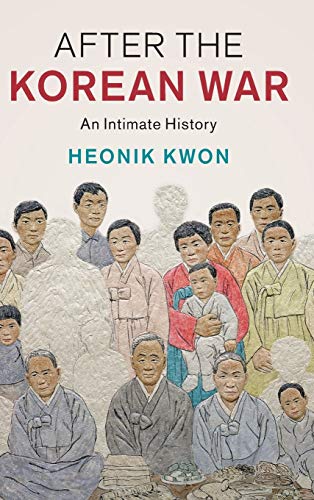 Stock image for After the Korean War: An Intimate History (Studies in the Social and Cultural History of Modern Warfare) for sale by One Planet Books