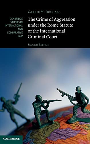 Stock image for The Crime of Aggression under the Rome Statute of the International Criminal Court (Cambridge Studies in International and Comparative Law) for sale by Lucky's Textbooks