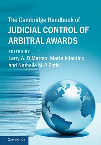 Stock image for The Cambridge Handbook of Judicial Control of Arbitral Awards (Cambridge Law Handbooks) for sale by AMM Books