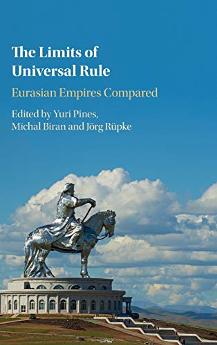 Beispielbild fr The Limits of Universal Rule: Eurasian Empires Compared zum Verkauf von GF Books, Inc.