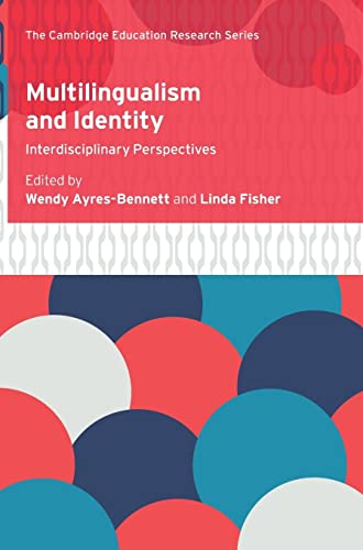 Stock image for Multilingualism and Identity: Interdisciplinary Perspectives (Cambridge Education Research) for sale by GF Books, Inc.