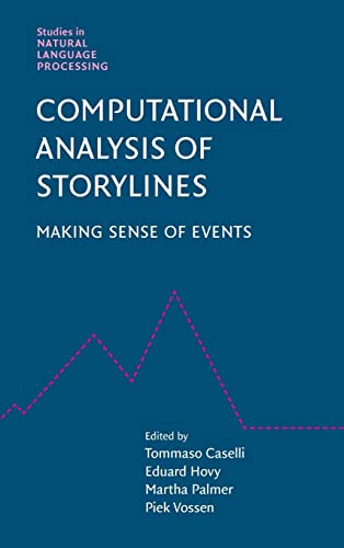 9781108490573: Computational Analysis of Storylines: Making Sense of Events