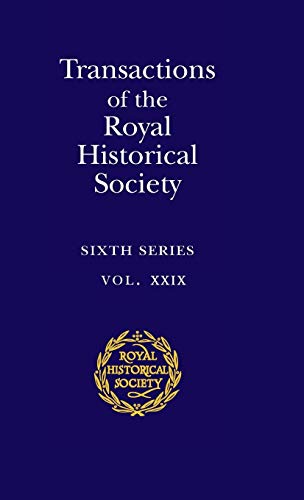 Stock image for Transactions of the Royal Historical Society: Volume 29 (Royal Historical Society Transactions) for sale by WorldofBooks