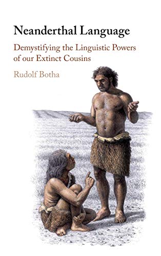 Beispielbild fr Neanderthal Language: Demystifying the Linguistic Powers of our Extinct Cousins zum Verkauf von Monster Bookshop