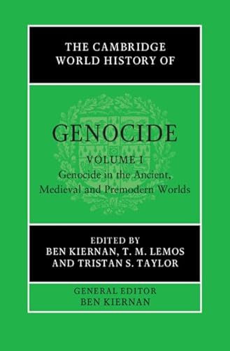 Beispielbild fr The Cambridge World History of Genocide: Volume 1, Genocide in the Ancient, Medieval and Premodern Worlds zum Verkauf von WeBuyBooks