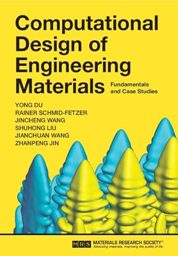 Imagen de archivo de Computational Design of Engineering Materials : Fundamentals and Case Studies a la venta por GreatBookPrices