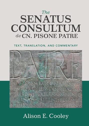 Stock image for The Senatus Consultum de Cn. Pisone Patre: Text, Translation, and Commentary for sale by Goodbooks Company