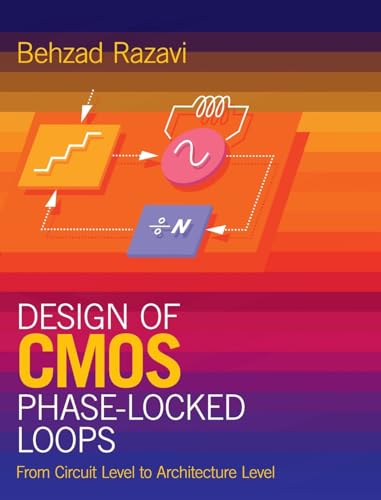 Stock image for Design of CMOS Phase-Locked Loops: From Circuit Level to Architecture Level [Hardcover] Razavi, Behzad for sale by Brook Bookstore