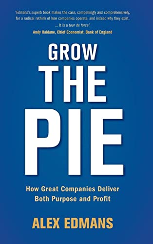 Stock image for Grow the Pie: How Great Companies Deliver Both Purpose and Profit for sale by Bahamut Media