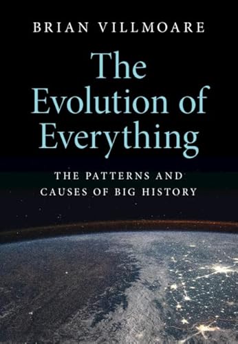 9781108495653: The Evolution of Everything: The Patterns and Causes of Big History