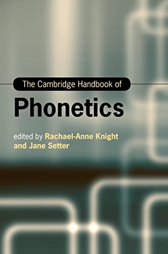 Stock image for The Cambridge Handbook of Phonetics (Cambridge Handbooks in Language and Linguistics) for sale by Prior Books Ltd