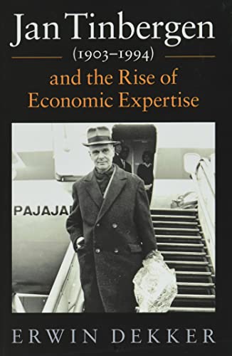 9781108495998: Jan Tinbergen (1903–1994) and the Rise of Economic Expertise: Model Economist