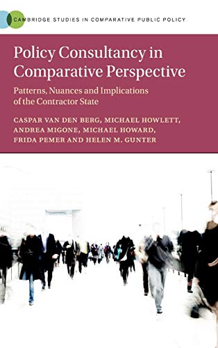 Imagen de archivo de Policy Consultancy in Comparative Perspective: Patterns, Nuances and Implications of the Contractor State (Cambridge Studies in Comparative Public Policy) a la venta por HPB-Red