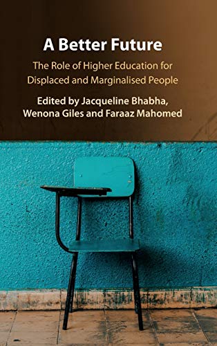 9781108496889: A Better Future: The Role of Higher Education for Displaced and Marginalised People